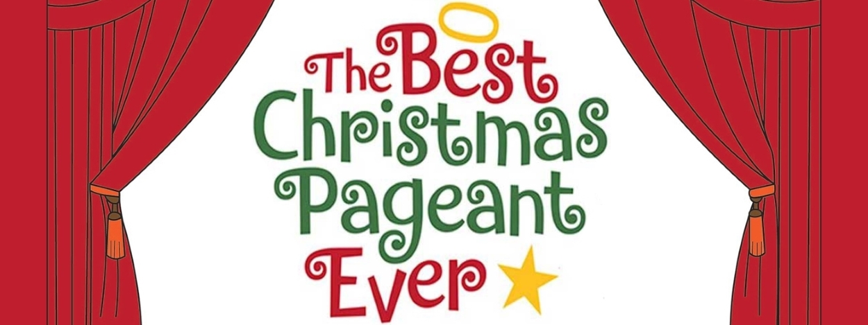 The Best Christmas Pageant Ever Auditions – Theatre Kent